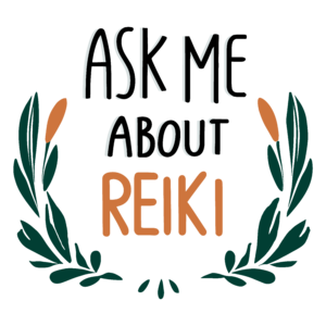 Ask me about Reiki