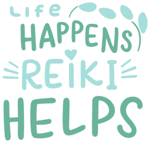 Life happens Reiki helps